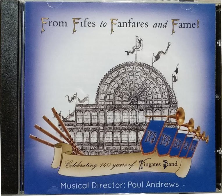 The Famous Wingates Band CD - From Fifes to Fanfares and Fame.